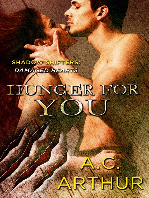 Title details for Hunger for You by A.C. Arthur - Available